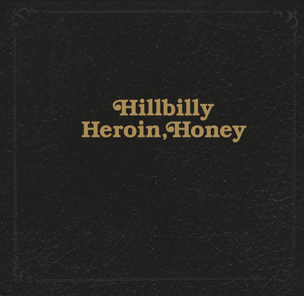 Hannah Modigh: Hillbilly Heroin, Honey