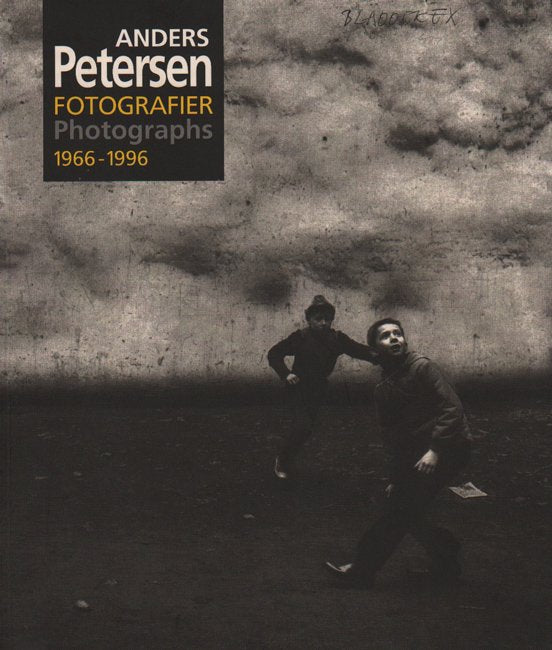 Anders Petersen: Fotografier/Photographs 1966-1996 – Journal