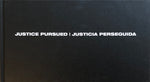 Johan Sundgren: Justice Pursued | Justicia Perseguida (signed)