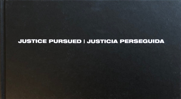 Johan Sundgren: Justice Pursued | Justicia Perseguida (signed)