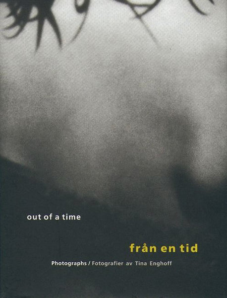 Tina Enghoff: Från en tid / Out of a Time